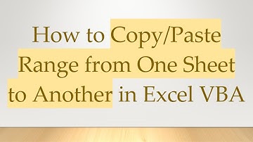 How to Copy/Paste Range from One Sheet to Another in Excel VBA