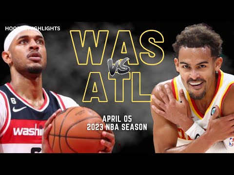 Atlanta Hawks vs Washington Wizards Full Game Highlights | Apr 5 | 2023 NBA Season