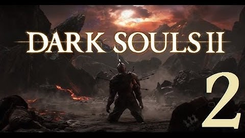 Dark Souls 2 - Let