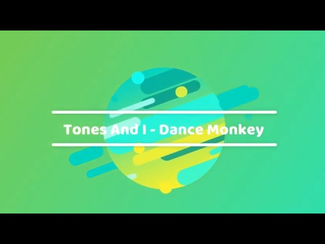Tones And I - Dance Monkey (Lyrics) class=