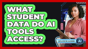 What Student Data Do AI Tools Access?
