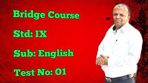 Bridge Course std IX TEST No 1 Subject English.