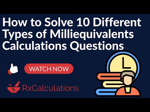 How to Solve 10 Different Types of Milliequivalent Calculations Questions
