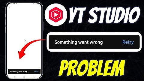 YouTube Studio Something Went Wrong Problem || Yt Studio Something Went Wrong Problem Fix Today 2025