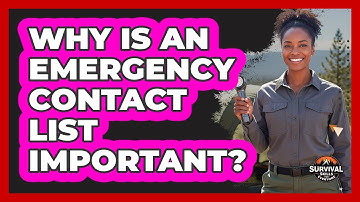 Why Is an Emergency Contact List Important?
