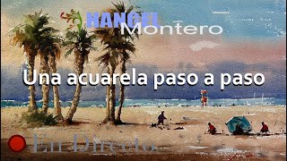 Una ACUARELA paso a paso - Hangel Montero
