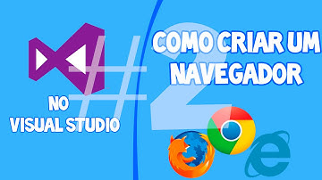 Como criar um Navegador Avançado no Visual Studio #2  - Abas e Configurações