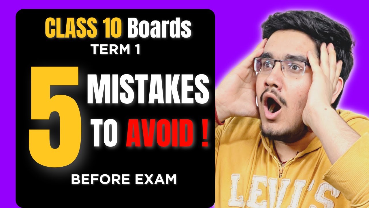 5 Mistakes to Avoid before Class 10 Board Exams | Class 10 Board Exam ...