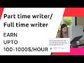 Part time/ full time witer earn up to 100$-1000$ #workfromhome #writer #workfromanywhere
