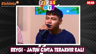 Reygi - Jatuh Cinta Terakhir Kali // Teras Sore