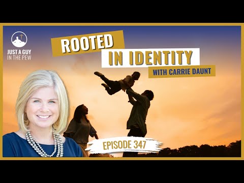 Rooted in Identity with Carrie Daunt