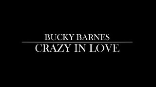 ☆ BUCKY BARNES ☆ [crazy in love]