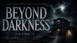 Beyond Darkness (La Casa 5) | Full Horror Movie in English (HD)