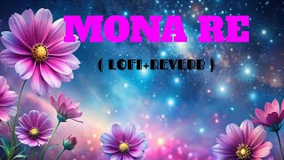 Mona re lofi reverb| #lofi #music #djremix #reverb #gana 