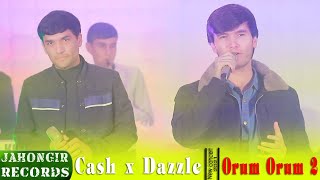 Cash x Dazzle - Orum Orum 2 - 2021 | Кеш & Дазл - Орум Орум 2 - 2021