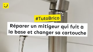 TUTO Réparer un mitigeur qui fuit à la base et changer sa cartouche