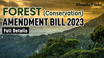 Forest Conservation (Amendment) Bill 2023 - Full Details | Future Of Forest Conservation In India
