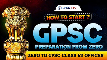 HOW TO START GPSC PREPARATION FROM ZERO | ZERO TO CLASS 1,2 OFFICER | 08:00 PM 07-11-2025