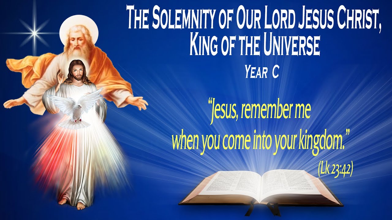 THE SOLEMNITY OF OUR LORD JESUS CHRIST, KING OF THE UNIVERSE - Gospel (Luke 23:35-43)