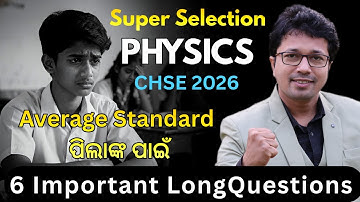 PHYSICS 5 Marks (Long Questions) / Super Selections 1000% Guarantee For CHSE 2026 Biology Exam
