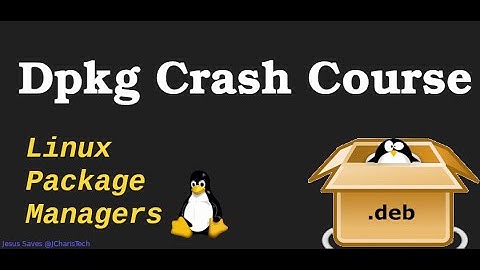 Dpkg - Debian Package Manager - Crash Course