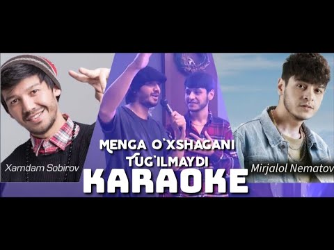 Mirjalol Nematov x Xamdam Sobirov - Menga O'xshagani Tug'ilmaydi Karaoke