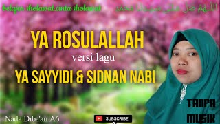 Ya Rosulallah versi lagu Ya Sayyidi dan Sidnan Nabi.Nada rendah.belajar sholawat diba