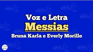 Messias - Bruna Karla e Everly Morillo - Voz e Letra