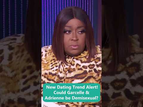 New Dating Trend Alert Could Garcelle Adrienne Be Demisexual 