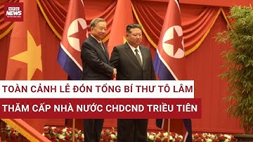 Toàn cảnh lễ đón Tổng Bí thư Tô Lâm thăm cấp Nhà nước CHDCND Triều Tiên | VTC News