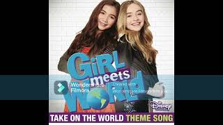 Rowan Blanchard & Sabrina Carpenter - Take On The World (Girl Meets World Theme Song) - PAL-Pitched