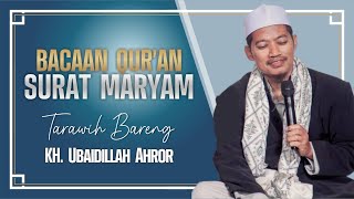 (FULL) BACAAN SURAT MARYAM • Shalat Tarawih Bareng KH Ubaidillah Ahror Temboro