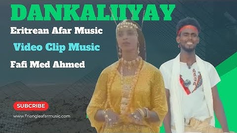 Eritrean Afar Video Clip Music 🎙 Fafi Med Ahmed | Dankaliiyay 🎵 #EritreanAfarMusic #Dankalia #Afar