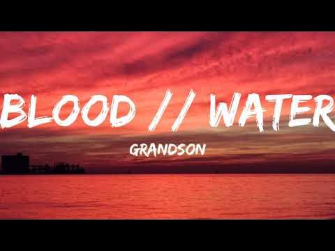 Grandson-Blood // Water (Lyrics Video)