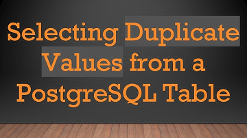 Selecting Duplicate Values from a PostgreSQL Table