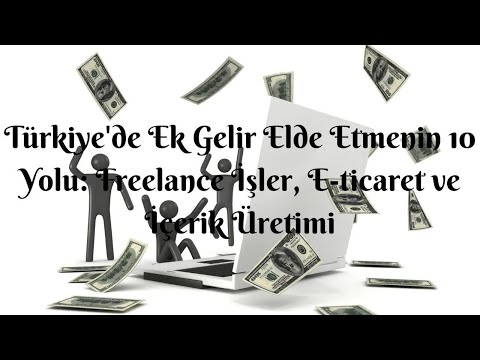 Türkiye'de Ek Gelir Elde Etmenin 10 Yolu  Freelance İşler, E ticaret ve İçerik Üretimi