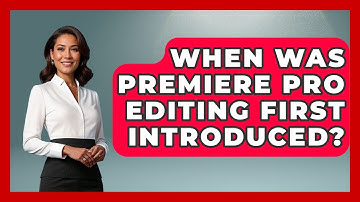 When Was Premiere Pro Editing First Introduced? | Design Tool Unlocked News