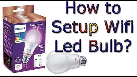 How to setup Philips smart wifi led bulb