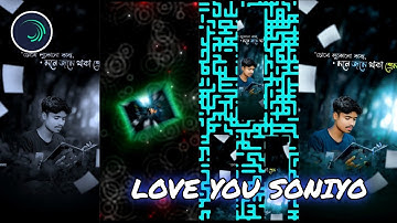 LOVE YOU SONIYO SONG XML || TRANDING ALIGHT MOTION LOVE XML FILE || BY SUMAN CREATION 🥰❤️