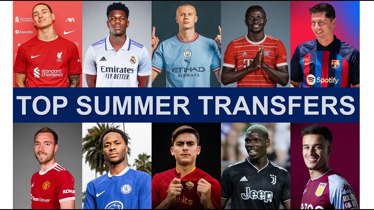 All Top Summer Transfers 2022 Last (Deadline) Summer Transfers 2022