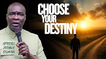 How to Make Destiny-Defining Choices | Programming Divine Possibilities | Apostle Joshua Selman
