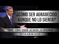 ¿CÓMO SER AGRADECIDO AUNQUE NO LO SIENTA? | Pastor Adrian Rogers. Predicaciones, estudios bíblicos.