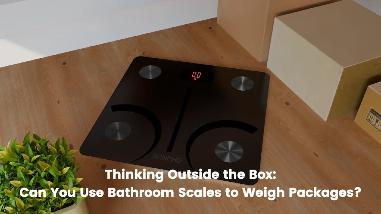 Thinking Outside the Box Can You Use Bathroom Scales to Weigh Packages