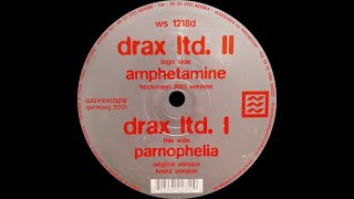 Drax Ltd. II/Drax Ltd. I - Amphetamine/Parnophelia [Full Vinyl] [2001]