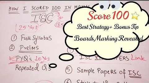 How I scored 100 in mathematics ISC 12 ???!!! MUST WATCH Best Strategy//Boards Marking Revealed