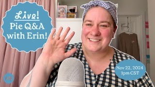Happy Baking Pie Q&A (November 22, 2024)| Happy Baking with Erin Jeanne McDowell
