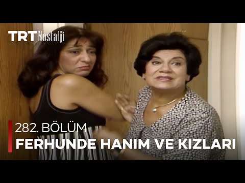 Ferhunde Hanım ve Kızları 282. Bölüm