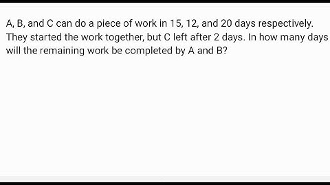 A, B, and C can do a piece of work in 15, 12, and 20 days respectively. || Class 8