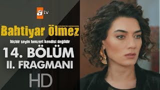 Bahtiyar Ölmez 14. Bölüm 2. Fragman