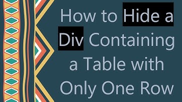 How to Hide a Div Containing a Table with Only One Row